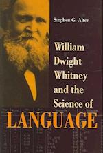 William Dwight Whitney and the Science of Language