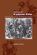 Inventing the Cotton Gin