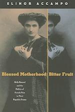 Blessed Motherhood, Bitter Fruit