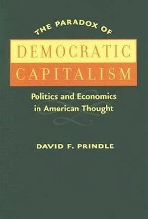 The Paradox of Democratic Capitalism