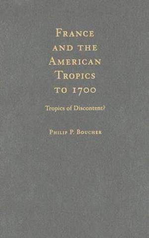 France and the American Tropics to 1700