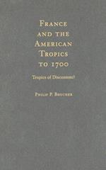 France and the American Tropics to 1700