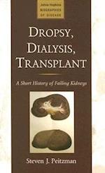 Dropsy, Dialysis, Transplant