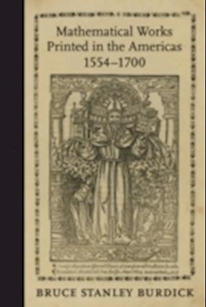 Mathematical Works Printed in the Americas, 1554-1700