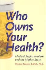 Who Owns Your Health?