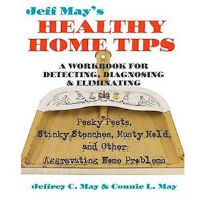 Jeff May’s Healthy Home Tips