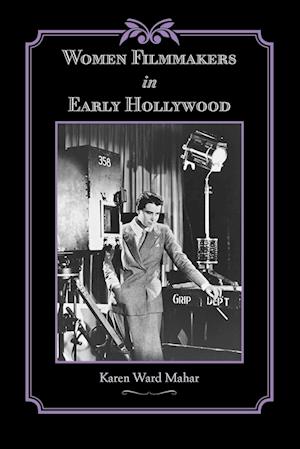 Women Filmmakers in Early Hollywood