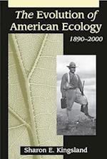 The Evolution of American Ecology, 1890-2000