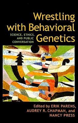 Wrestling with Behavioral Genetics