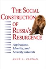 The Social Construction of Russia's Resurgence