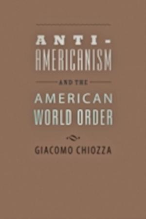 Anti-Americanism and the American World Order