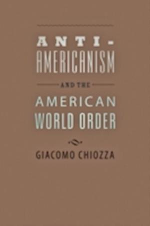 Anti-Americanism and the American World Order