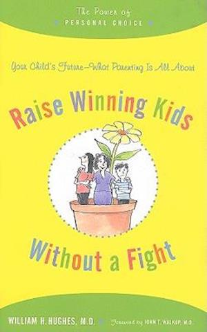 Raise Winning Kids without a Fight