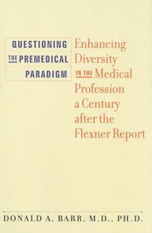 Questioning the Premedical Paradigm