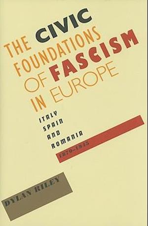 The Civic Foundations of Fascism in Europe