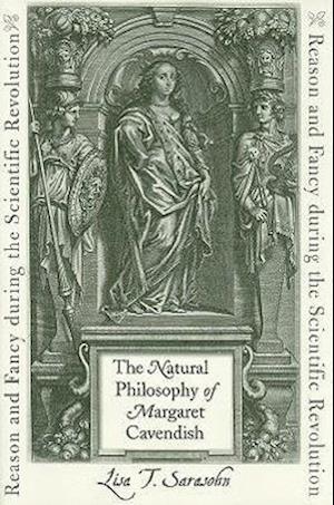 The Natural Philosophy of Margaret Cavendish