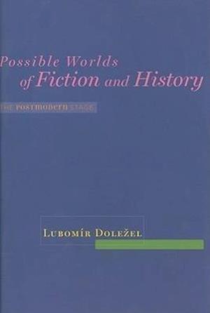 Possible Worlds of Fiction and History