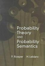 Probability Theory and Probability Semantics