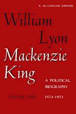 W. L. Mackenzie King 1874-1923