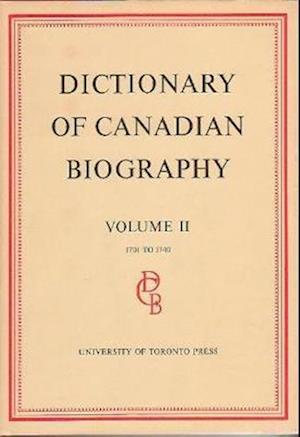 Dictionary of Canadian Biography / Dictionaire Biographique Du Canada