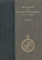 Dictionary of Canadian Biography, Vol. X, Laurentian Edition