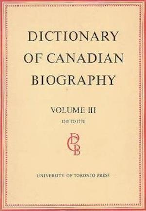 Dictionary of Canadian Biography / Dictionaire Biographique Du Canada