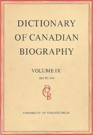 Dictionary of Canadian Biography / Dictionaire Biographique Du Canada