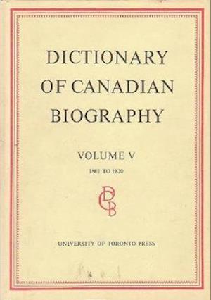 Dictionary of Canadian Biography / Dictionaire Biographique Du Canada