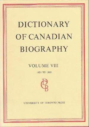 Dictionary of Canadian Biography / Dictionaire Biographique Du Canada