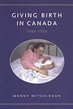 Giving Birth in Canada, 1900-1950