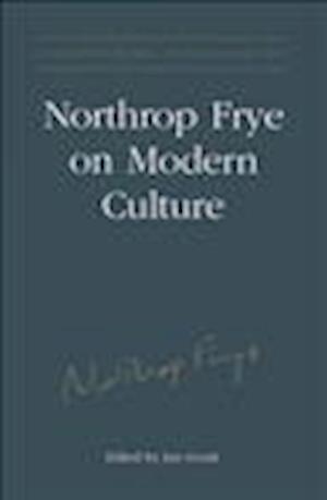 Northrop Frye on Modern Culture