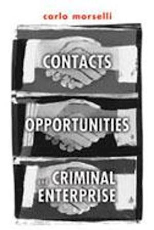 Contacts, Opportunities and Criminal