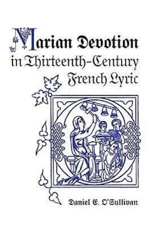 Marian Devotion in Thirteenth-Century French Lyric