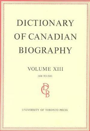 Dictionary of Canadian Biography / Dictionaire Biographique Du Canada