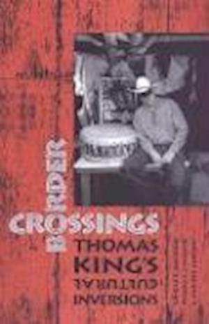 Border Crossings Thomas King S