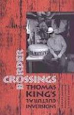 Border Crossings Thomas King S