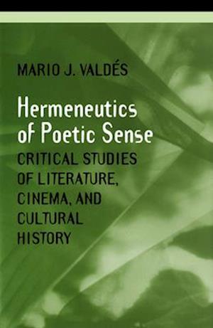 The Hermeneutics of Poetic Sense