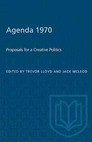 Agenda 1970 : Proposals for a Creative Politics