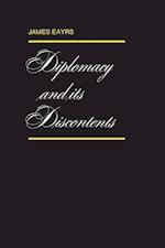 Diplomacy and Its Discontents