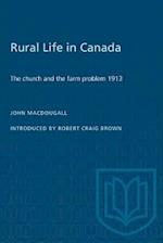 Rural Life in Canada : The Church and the Farm Problem, 1913 