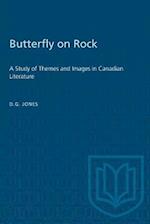 Butterfly on a Rock : A Study of Themes and Images in Canadian Literature 