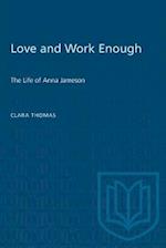 Love and Work Enough : The Life of Anna Jameson 