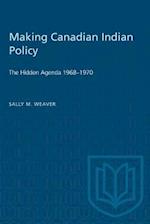 Making Canadian Indian Policy