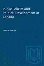 Public Policies and Political Development in Canada 