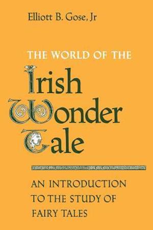 The World of the Irish Wonder Tale