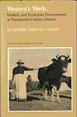 Women's Work, Markets and Economic Development in Nineteenth-Century Ontario