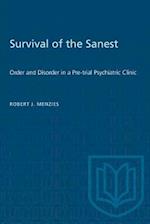 Survival of the Sanest : Order and Disorder in a Pre-trial Psychiatric Clinic 