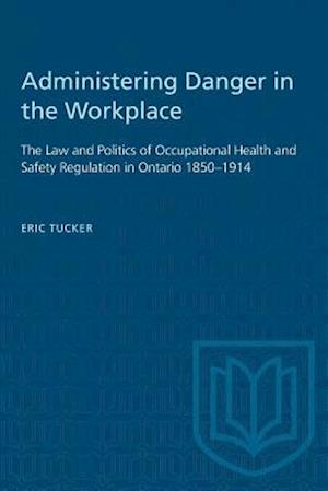 Administering Danger in the Workplace