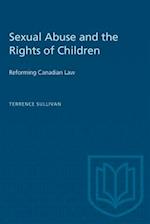 Sexual Abuse and the Rights of Children : Reforming Canadian Law 