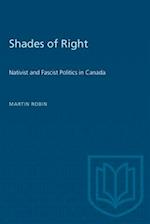 Shades of Right : Nativist and Fascist Politics in Canada, 1920-1940 